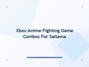 Saitama's Ultimate Anime Fighting Game Combos