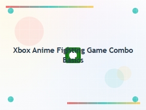 Xbox Anime Fighting Game Combo Basics